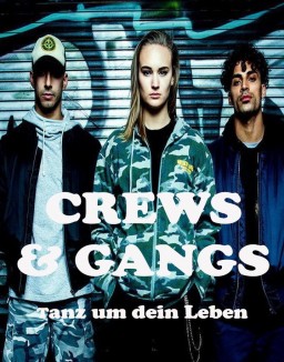 Crews and Gangs: Tanz um dein Leben