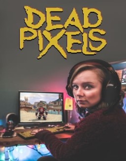 Dead Pixels staffel  1 stream